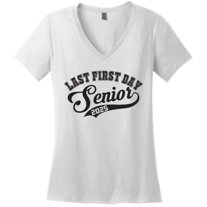 Last First Day Senior 2025 Class Of 2025 Back To School Women's V-Neck T-Shirt