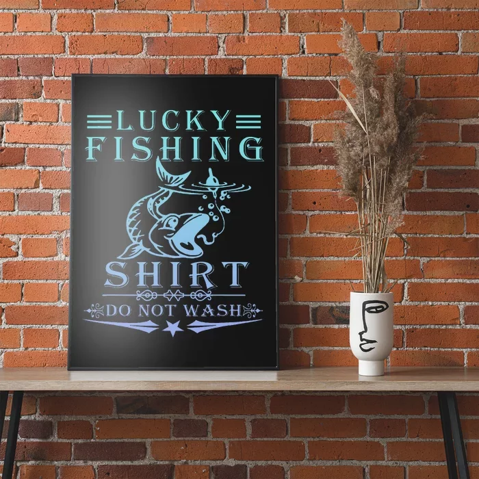 Lucky Fishing Do Not Wash Poster