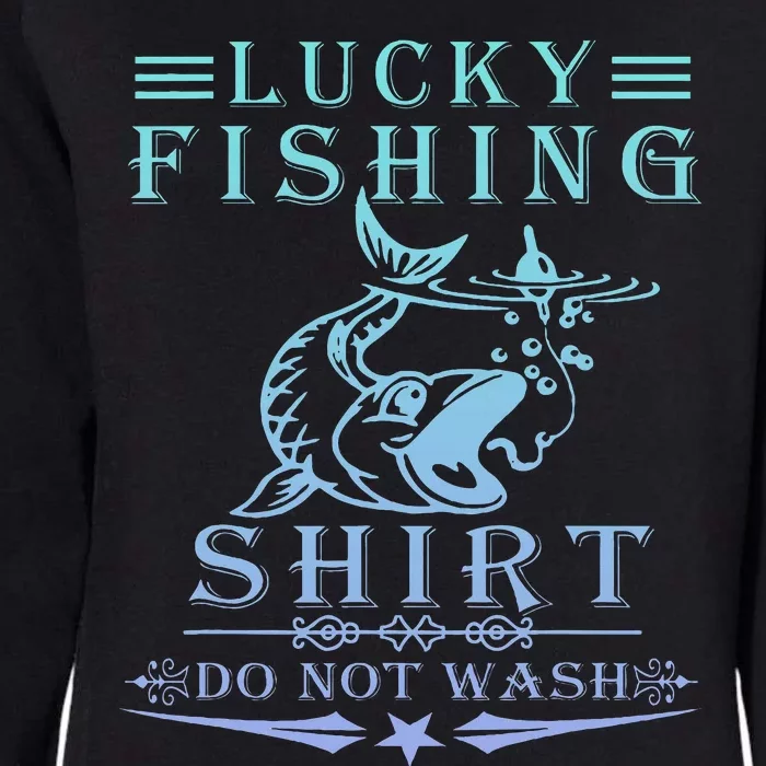 Lucky Fishing Do Not Wash Womens California Wash Sweatshirt