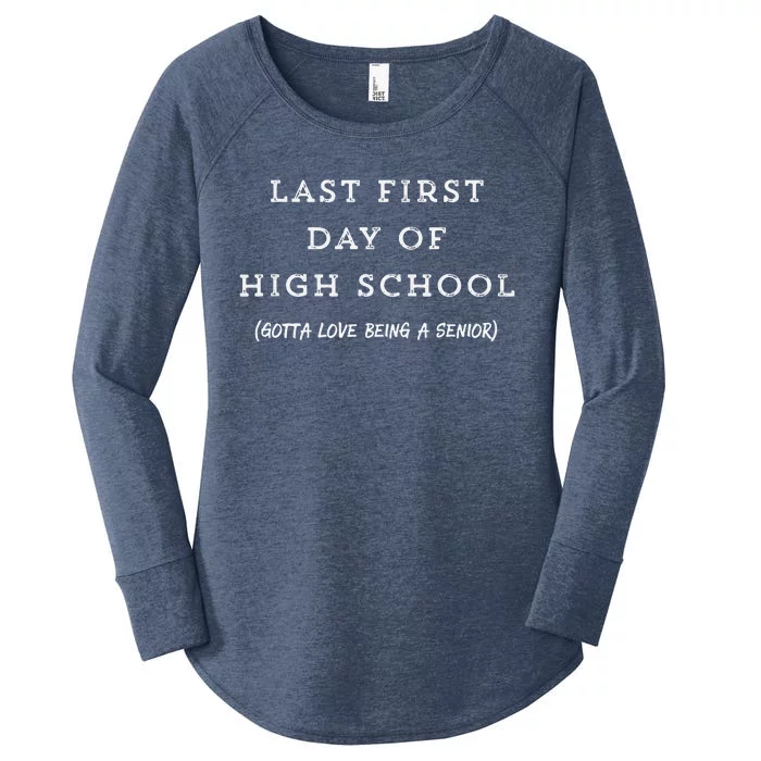 Last First Day Of High School Senior Year Women's Perfect Tri Tunic Long Sleeve Shirt