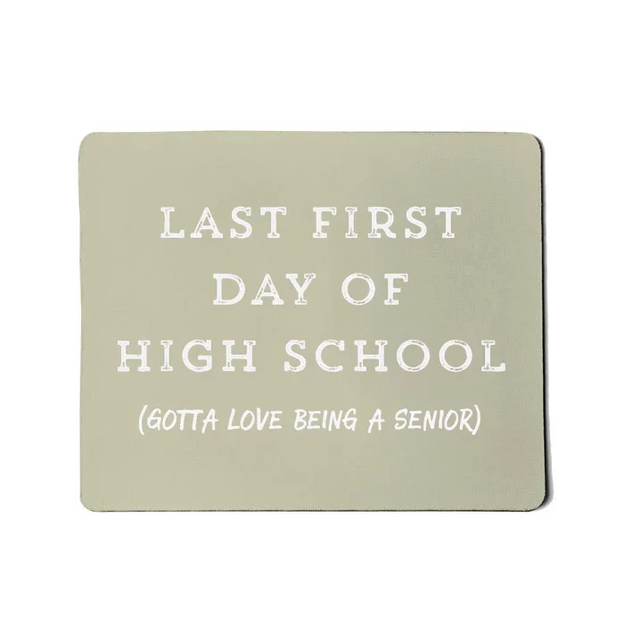 Last First Day Of High School Senior Year Mousepad