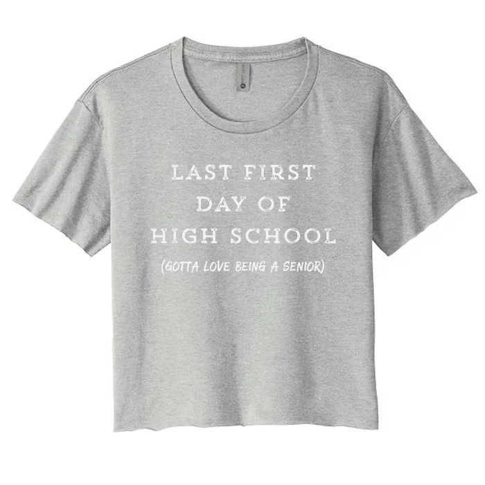 Last First Day Of High School Senior Year Women's Crop Top Tee