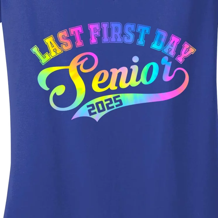 Last First Day Senior 2025 Class Of 2025 Seniors Tie Dye Great Gift Women's V-Neck T-Shirt