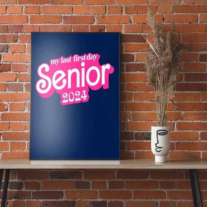 Last First Day Class Of 2024 Funny Seniors 2024 Poster TeeShirtPalace