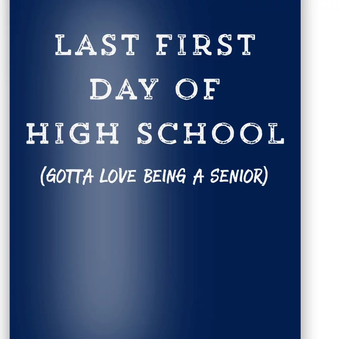 Last First Day Of High School Senior Year Tee Poster