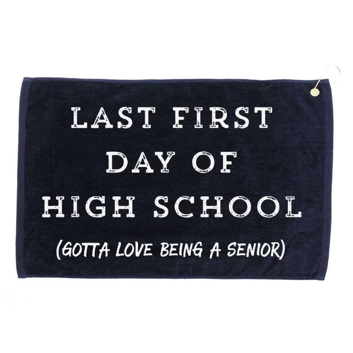 Last First Day Of High School Senior Year Tee Grommeted Golf Towel