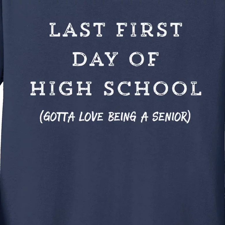 Last First Day Of High School Senior Year Tee Kids Long Sleeve Shirt