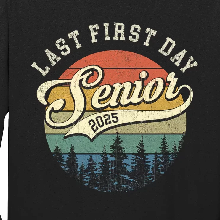 Last First Day Senior 2025 Class Of 2025 Back To School Long Sleeve Shirt