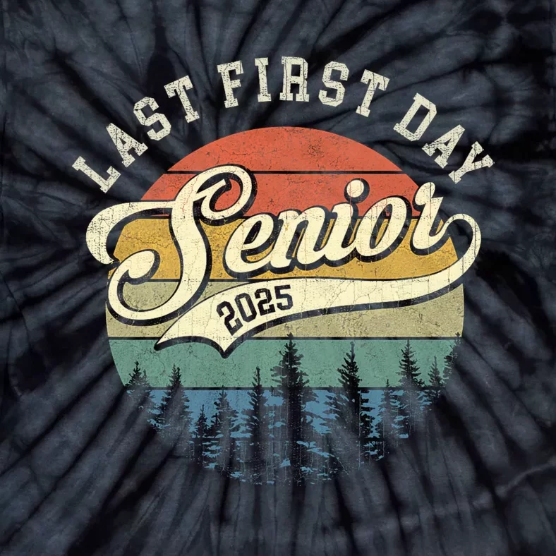 Last First Day Senior 2025 Class Of 2025 Back To School Tie-Dye T-Shirt