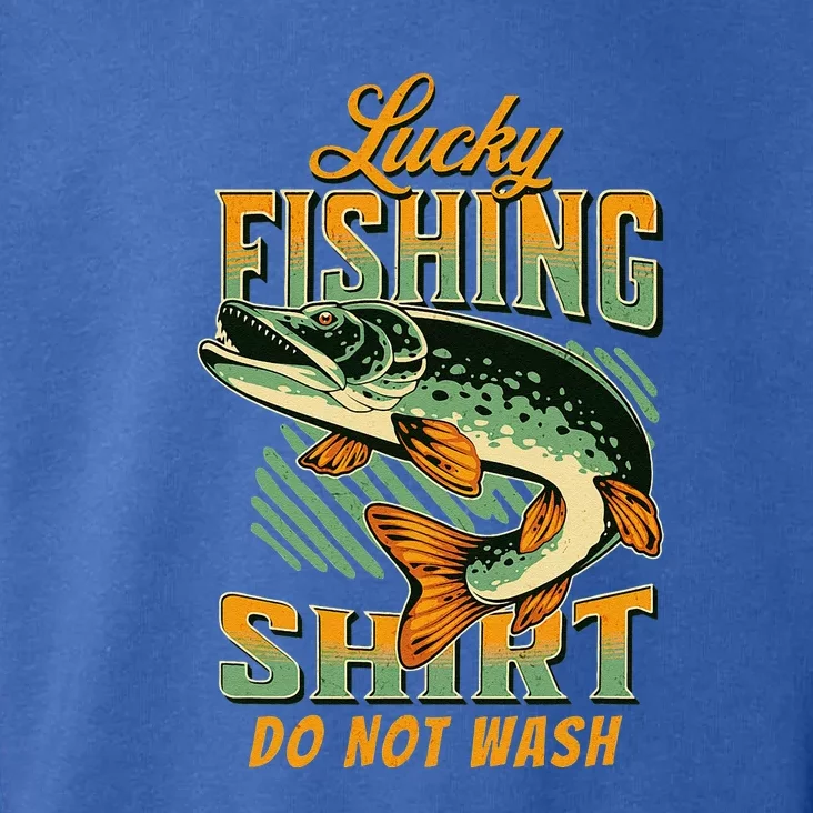 Lucky Fishing Do Not Wash Fish Rod Fisher Toddler Hoodie