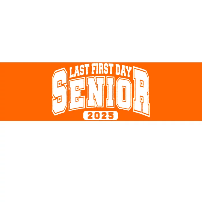 Last First Day Senior 2025 Class Of 2025 Back To School Bumper Sticker