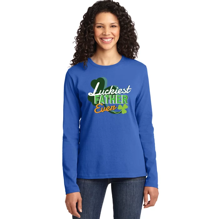 Luckiest Father Ever St Patricks Day Irish Fathersday Gift Ladies Long Sleeve Shirt