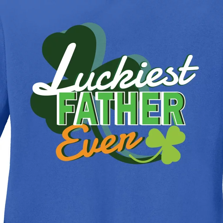 Luckiest Father Ever St Patricks Day Irish Fathersday Gift Ladies Long Sleeve Shirt