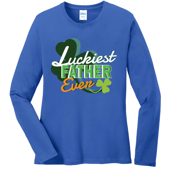 Luckiest Father Ever St Patricks Day Irish Fathersday Gift Ladies Long Sleeve Shirt