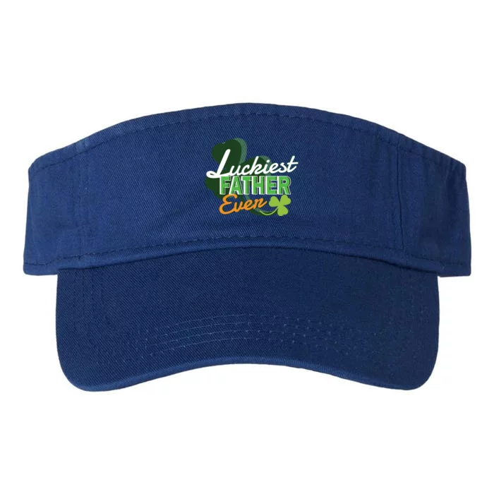 Luckiest Father Ever St Patricks Day Irish Fathersday Funny Gift Valucap Bio-Washed Visor