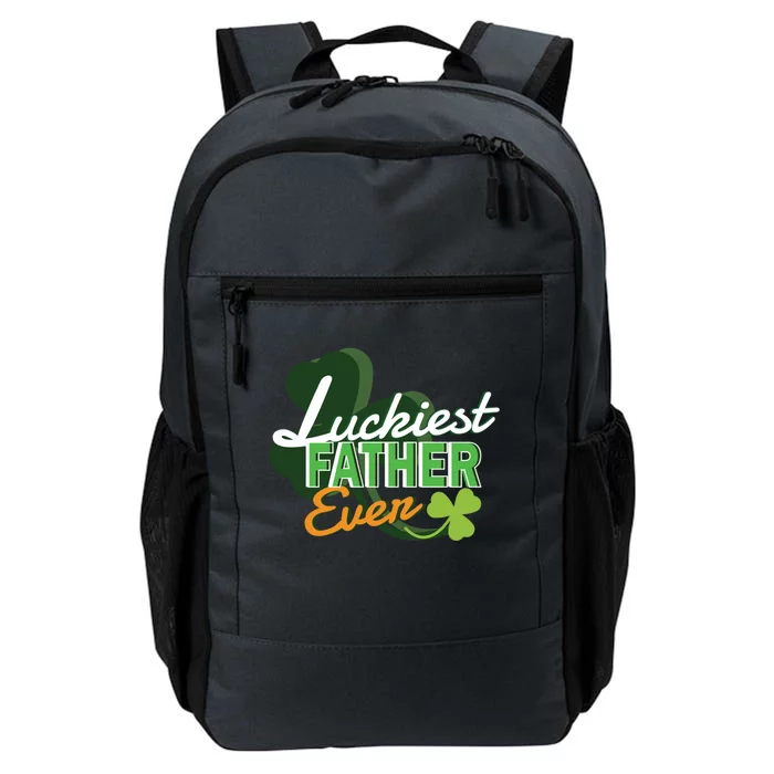 Luckiest Father Ever St Patricks Day Irish Fathersday Funny Gift Daily Commute Backpack