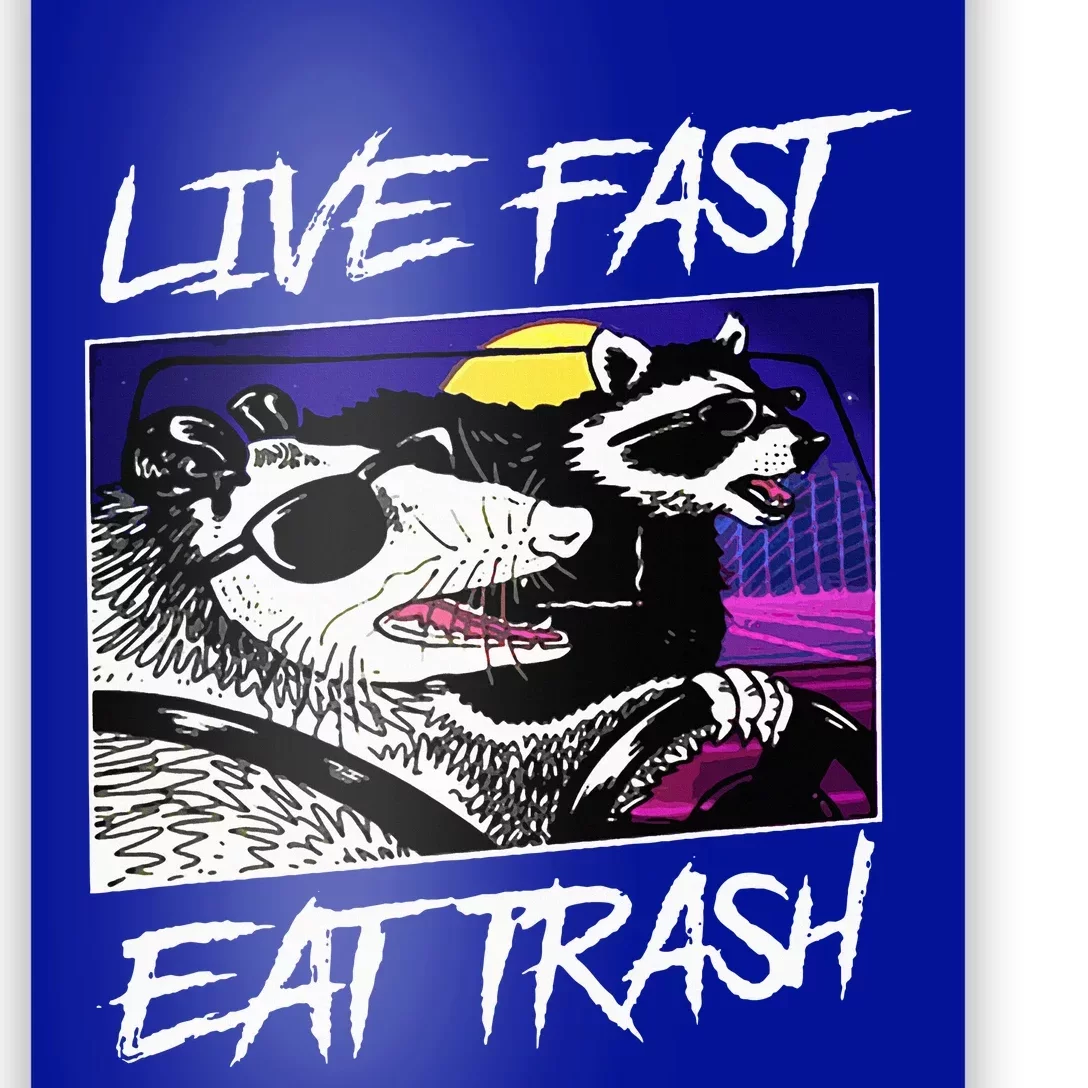 Live Fast Eat Trash Panda Raccoon Opossum Enthusiasts Poster