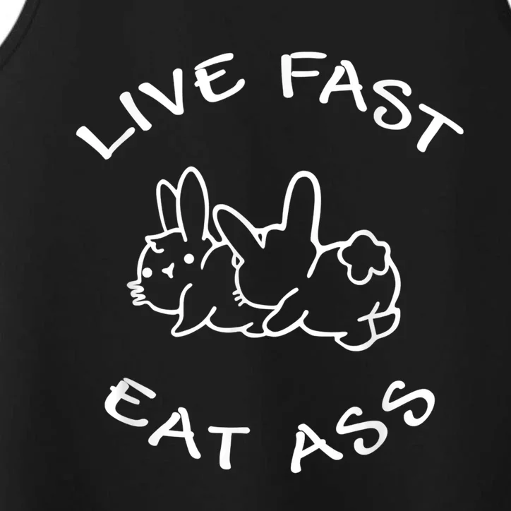 Live Fast Eat Ass Bunny Rabbit Adult Humor Performance Tank