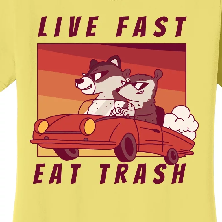 Live Fast Eat Trash Race Car Funny Raccoon Women's T-Shirt