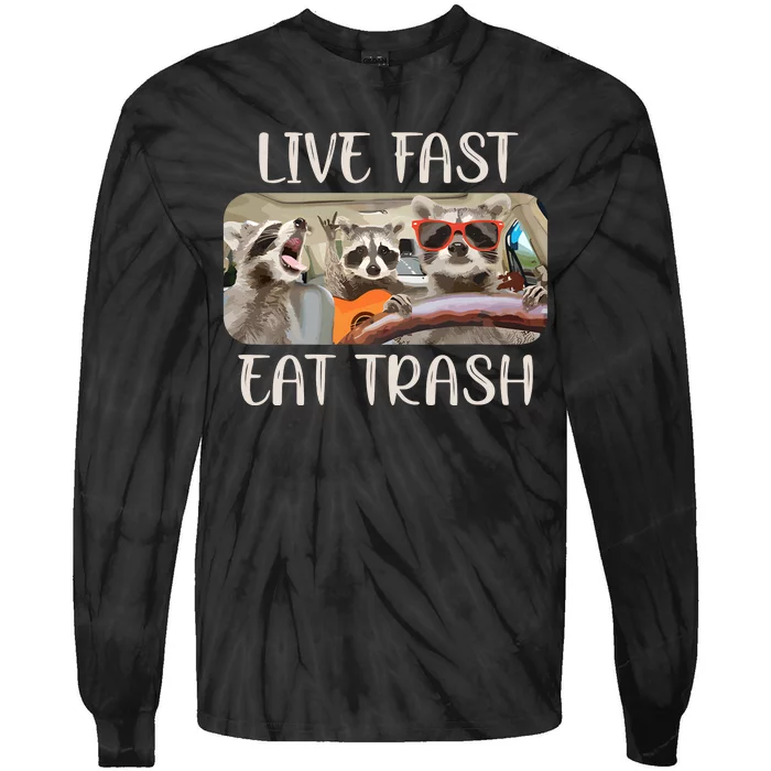 Live Fast Eat Trash Animal Raccoon Tie-Dye Long Sleeve Shirt