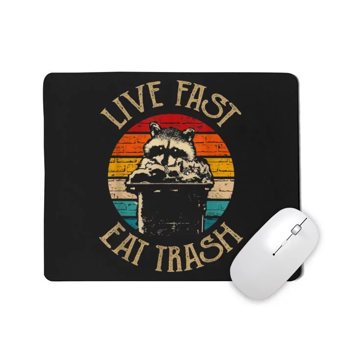 Live Fast Eat Trash Can Raccoon Camping Or Hiking Mousepad