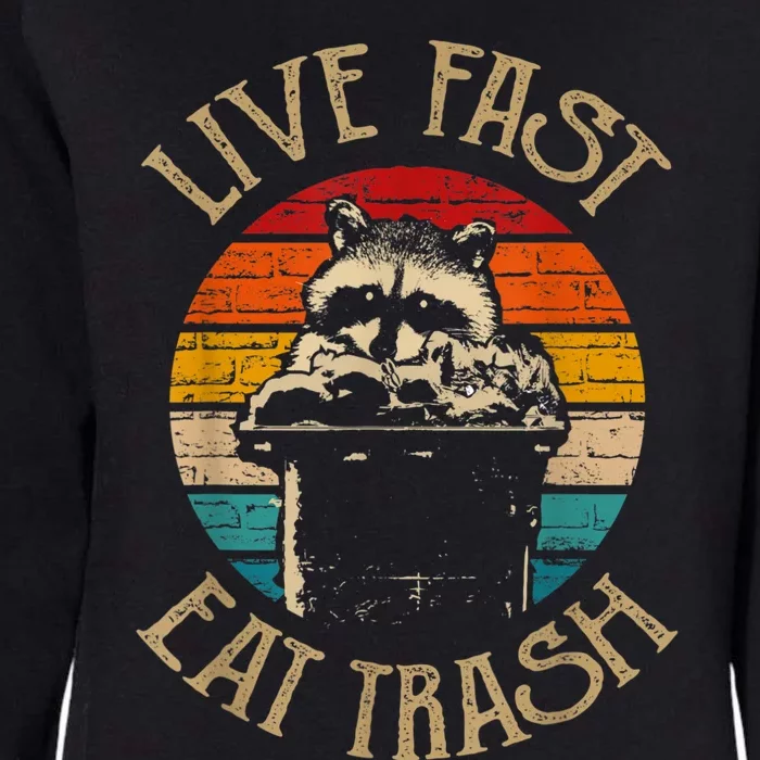 Live Fast Eat Trash Can Raccoon Camping Or Hiking Womens California Wash Sweatshirt