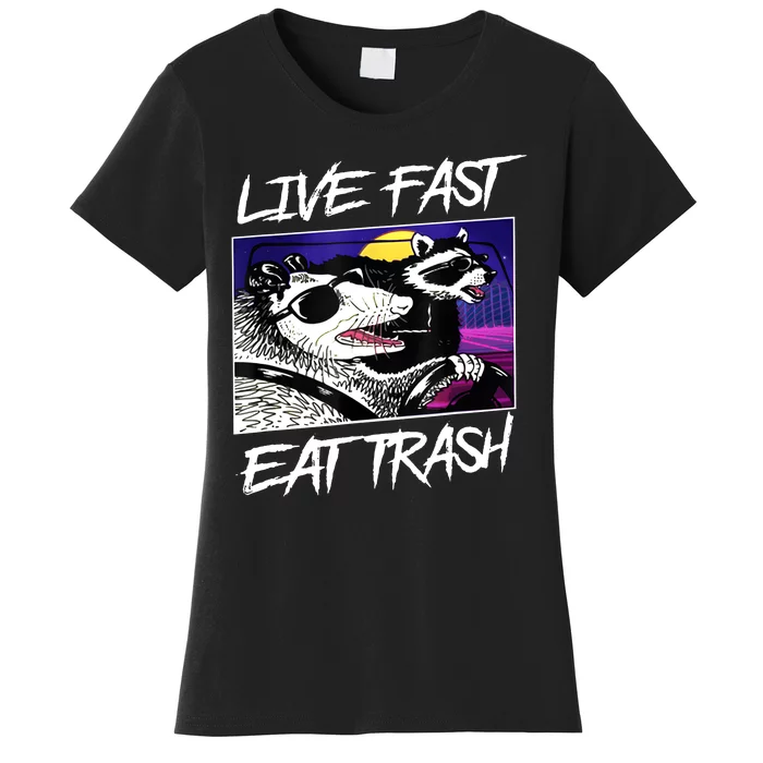 Live Fast Eat Trash Panda Raccoon Opossum Enthusiasts Women's T-Shirt