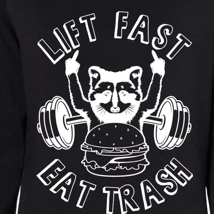 Lift Fast Eat Trash Racoon Gym And Fitness And Gift Womens California Wash Sweatshirt