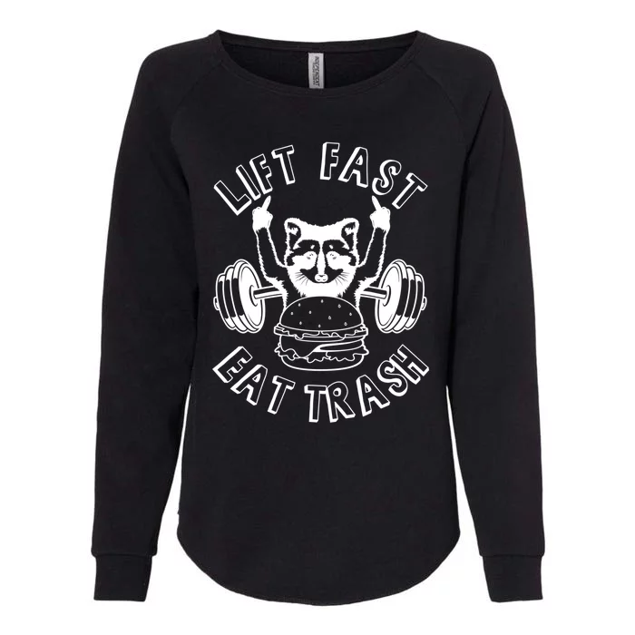 Lift Fast Eat Trash Racoon Gym And Fitness And Gift Womens California Wash Sweatshirt