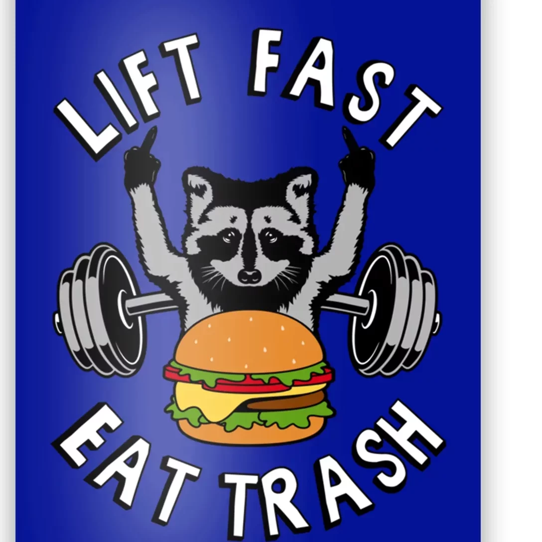 Lift Fast Eat Trash Racoon Gym And Fitness And Gift Poster