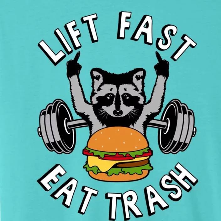 Lift Fast Eat Trash Racoon Gym And Fitness And Gift ChromaSoft Performance T-Shirt