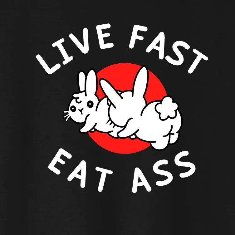 Live Fast Eat Ass Bunny Women's Crop Top Tee