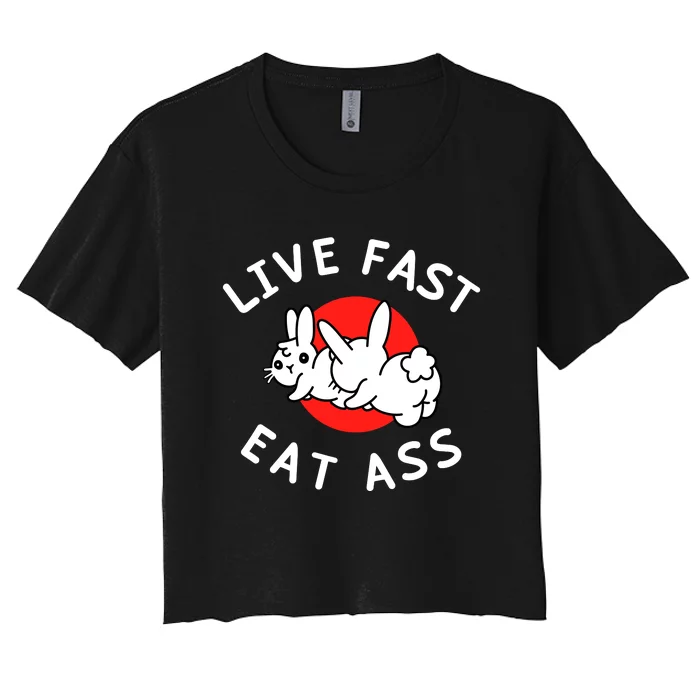 Live Fast Eat Ass Bunny Women's Crop Top Tee