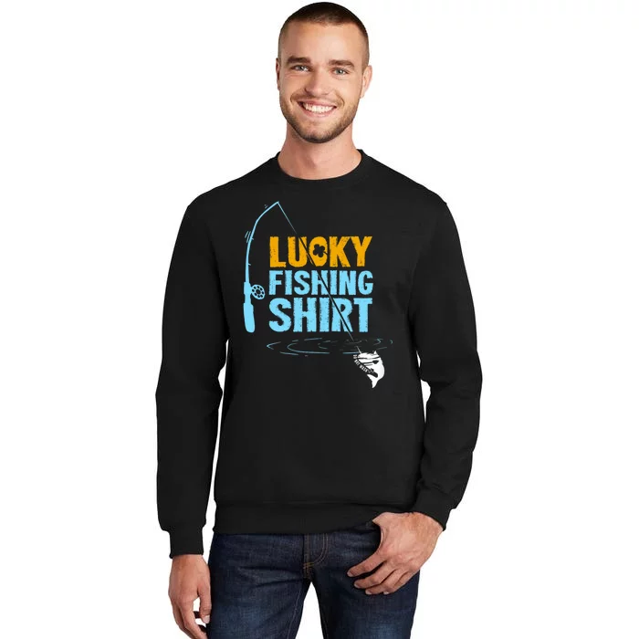 Lucky Fishing For A Fisherman Sweatshirt