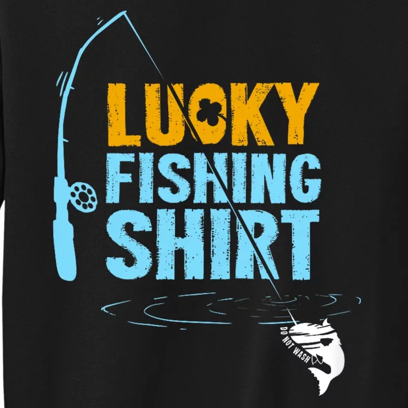 Lucky Fishing For A Fisherman Sweatshirt