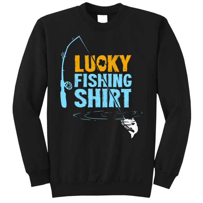 Lucky Fishing For A Fisherman Sweatshirt