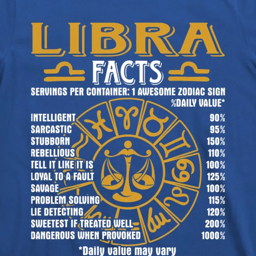 Libra Facts Funny Libra Birthday Horoscope Zodiac Sign Funny Gift T-Shirt