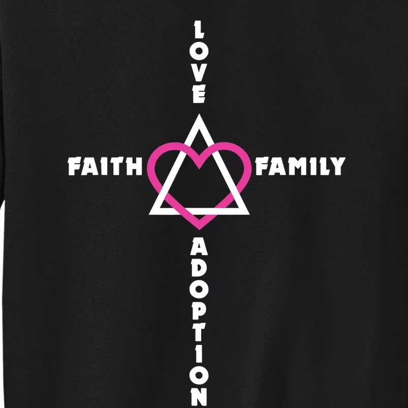 Love Faith Family Adoption Family Children Adoption Day Tall Sweatshirt