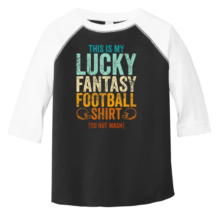 Lucky Fantasy Football Draft Party Do Not Wash Toddler Fine Jersey T-Shirt