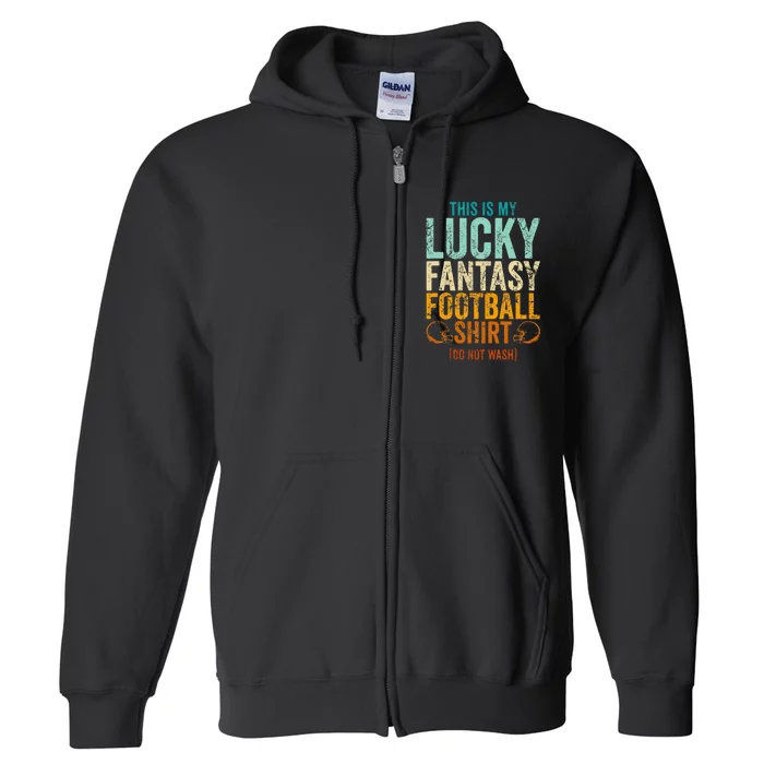 Lucky Fantasy Football Draft Party Do Not Wash Full Zip Hoodie