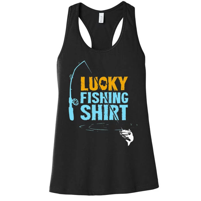 Lucky Fishing For A Fisherman Women's Racerback Tank