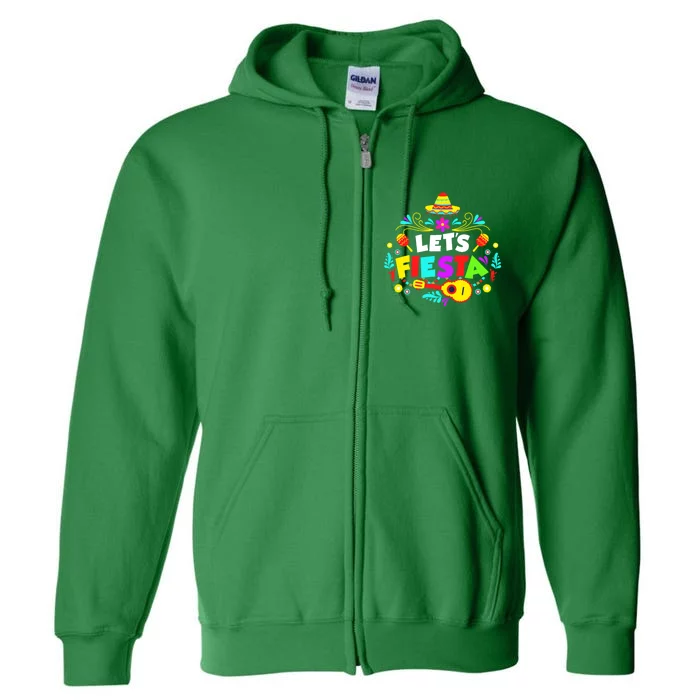 Let's Fiesta Funny Cinco De Mayo Full Zip Hoodie