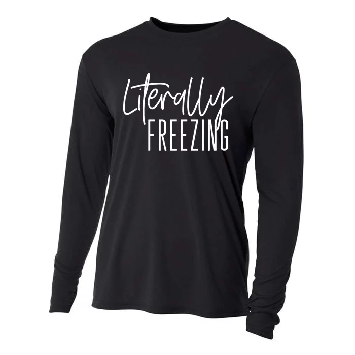 Literally Freezing Funny Winter Cooling Performance Long Sleeve Crew