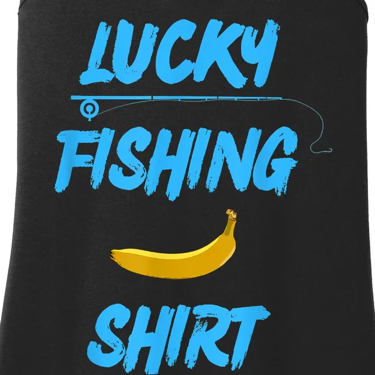 LUCKY FISHING Funny Banana Humor Ladies Essential Tank