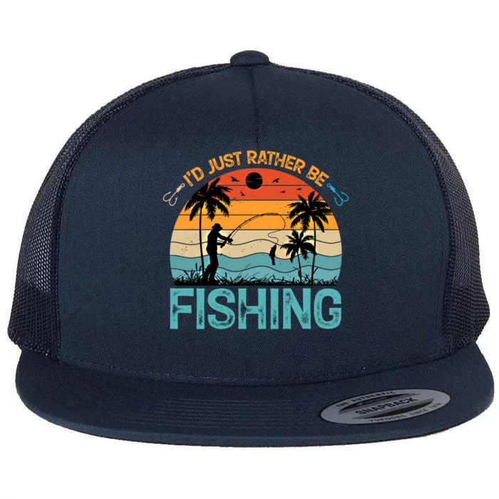 Lucky Fishing Funny Quote I'd Just Rather Be Fishing Great Gift Flat Bill Trucker Hat