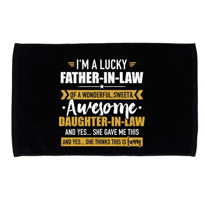 Lucky Fathermeaningful Giftinmeaningful Giftlaw Of Awesome Daughtermeaningful Gi Microfiber Hand Towel