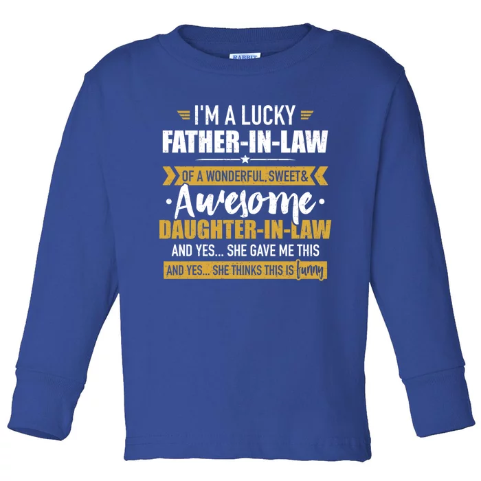 Lucky Fathermeaningful Giftinmeaningful Giftlaw Of Awesome Daughtermeaningful Gi Toddler Long Sleeve Shirt