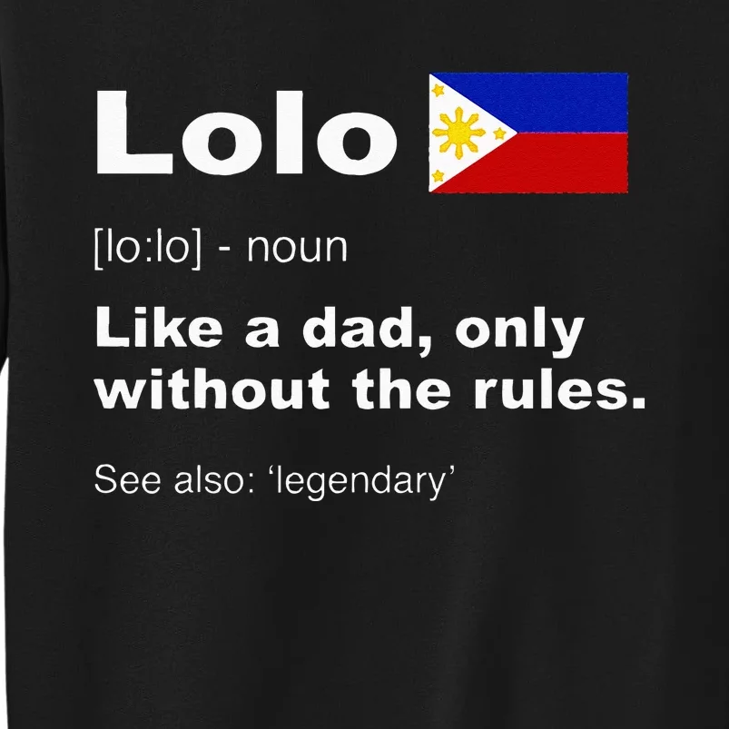 Lolo Filipino Grandpa Definition Funny Fathers Day Tall Sweatshirt