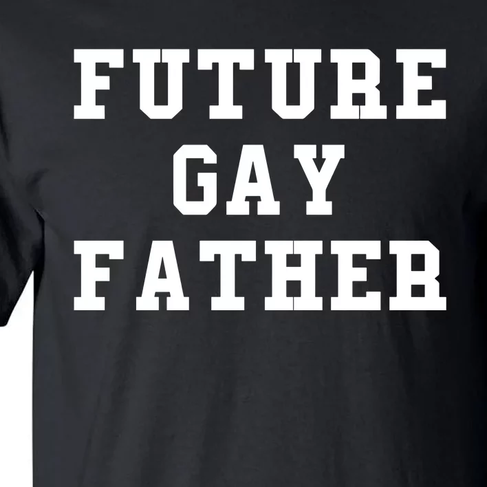 Len0killer Future Gay Father Tall T-Shirt