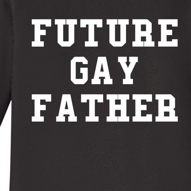 Len0killer Future Gay Father Baby Long Sleeve Bodysuit